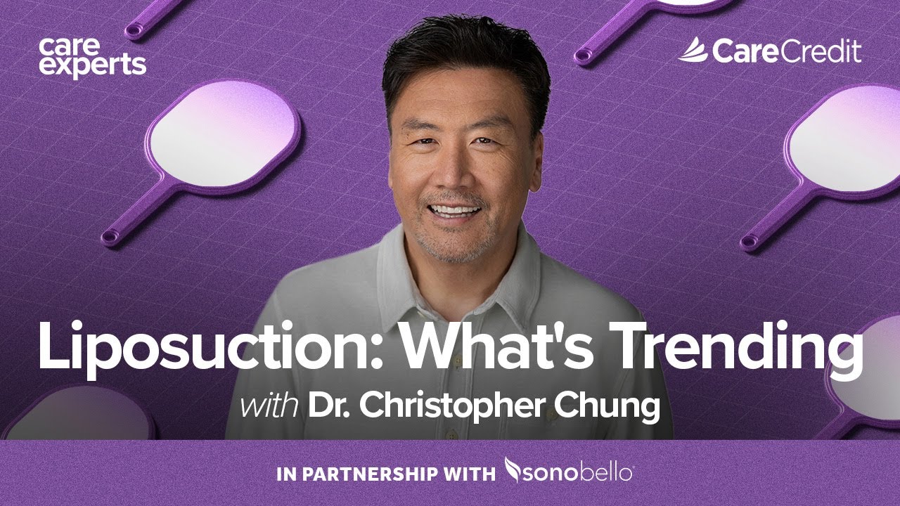 Liposuction Myths, Recovery & Real Results with Dr. Christopher Chung | Care Experts by CareCredit