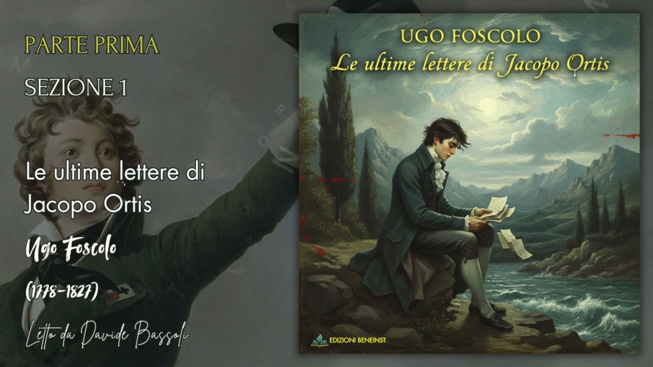 Le ultime lettere di Jacopo Ortis &ndash; Ugo Foscolo | Audiolibro Completo in Italiano