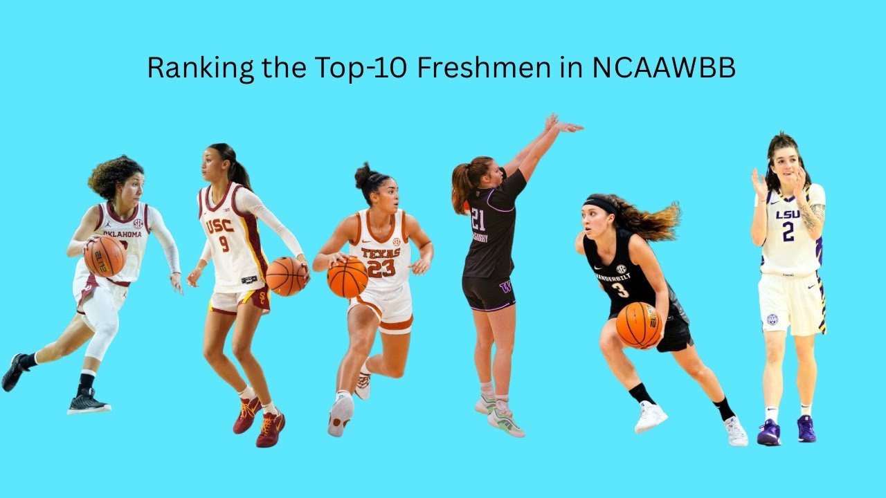 Ranking the Top-10 Freshman in NCAAWBB SO FAR! 