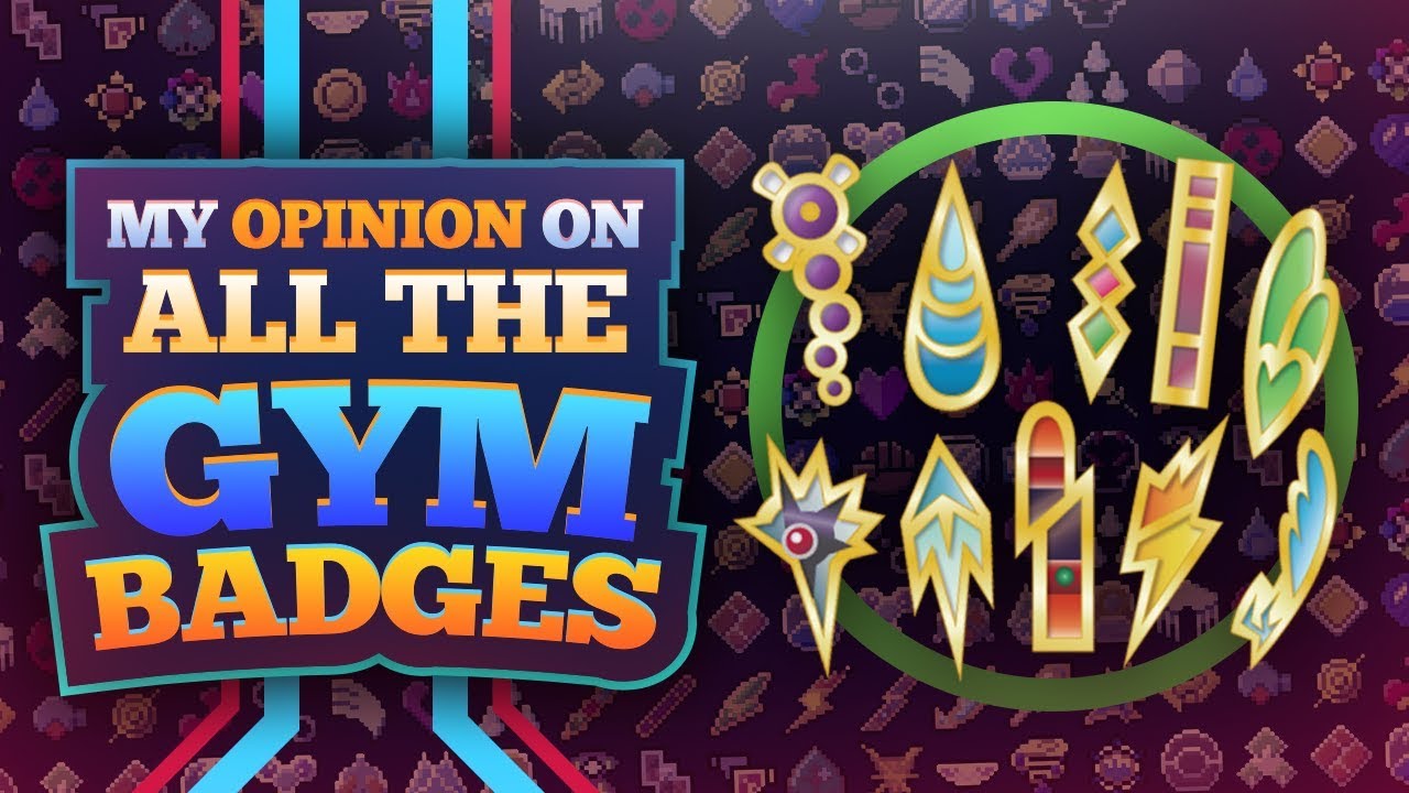 My Opinions on All the Gym Badges