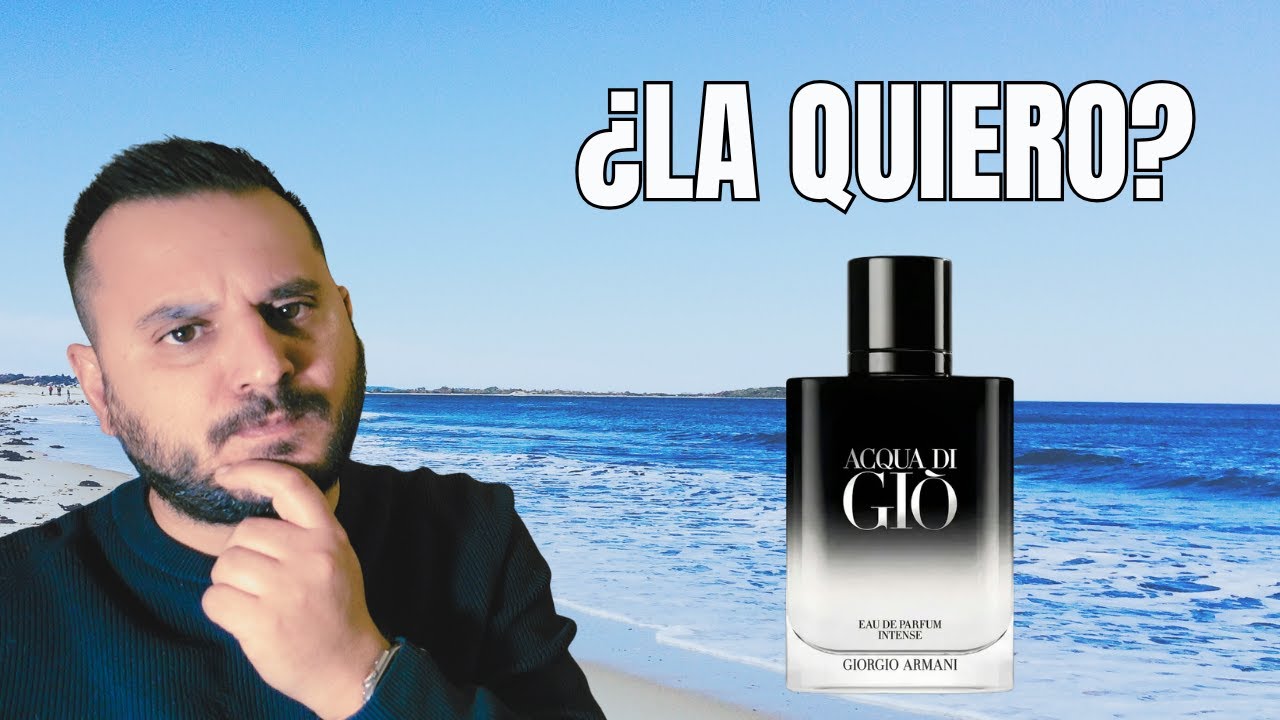 ACQUA DI GIO EAU DE PARFUM INTENSE - Primeras Impresiones