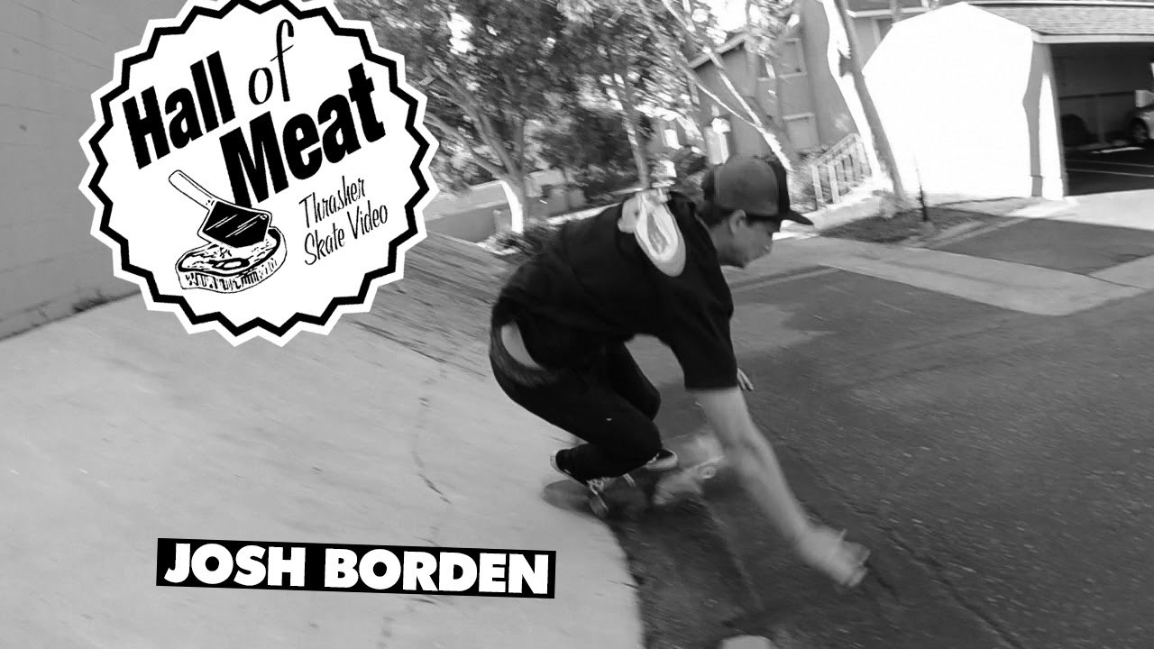 Hall Of Meat: Josh Borden