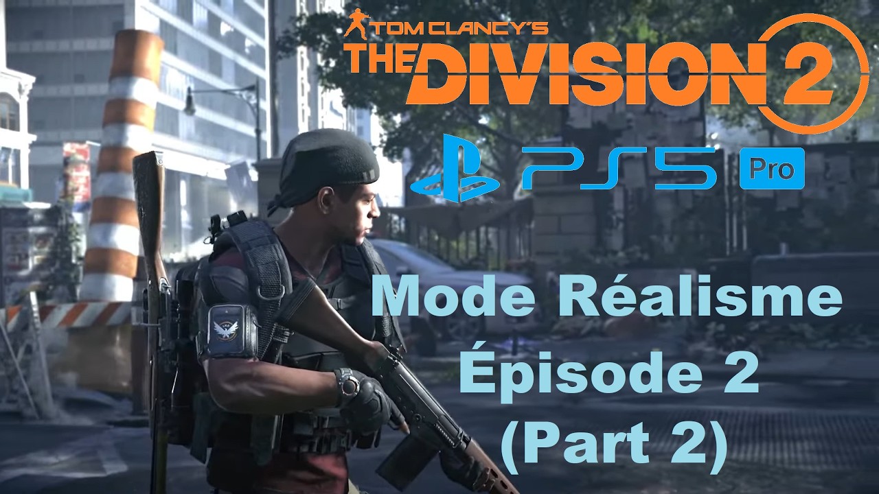 Tom Clancy's The Division 2 - Saison 8, Mode Réalisme (Épisode 2 Part 2)
