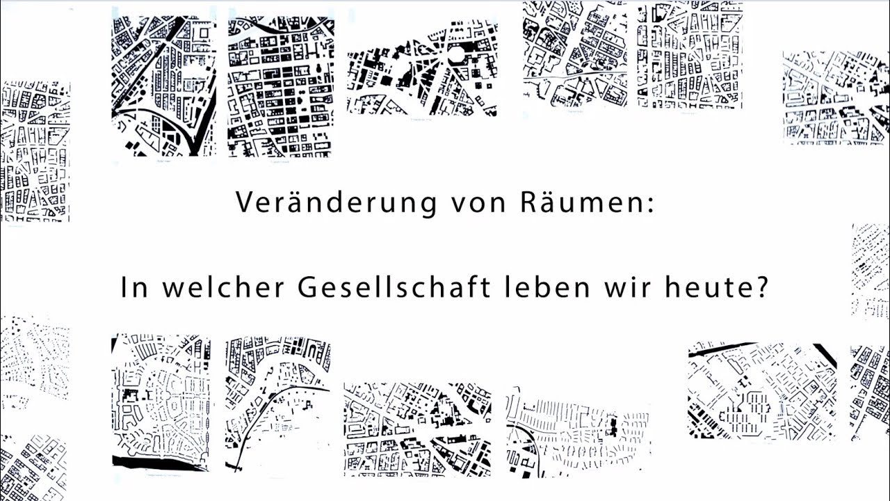 Veränderung von Räumen: In welcher Gesellschaft leben wir heute?