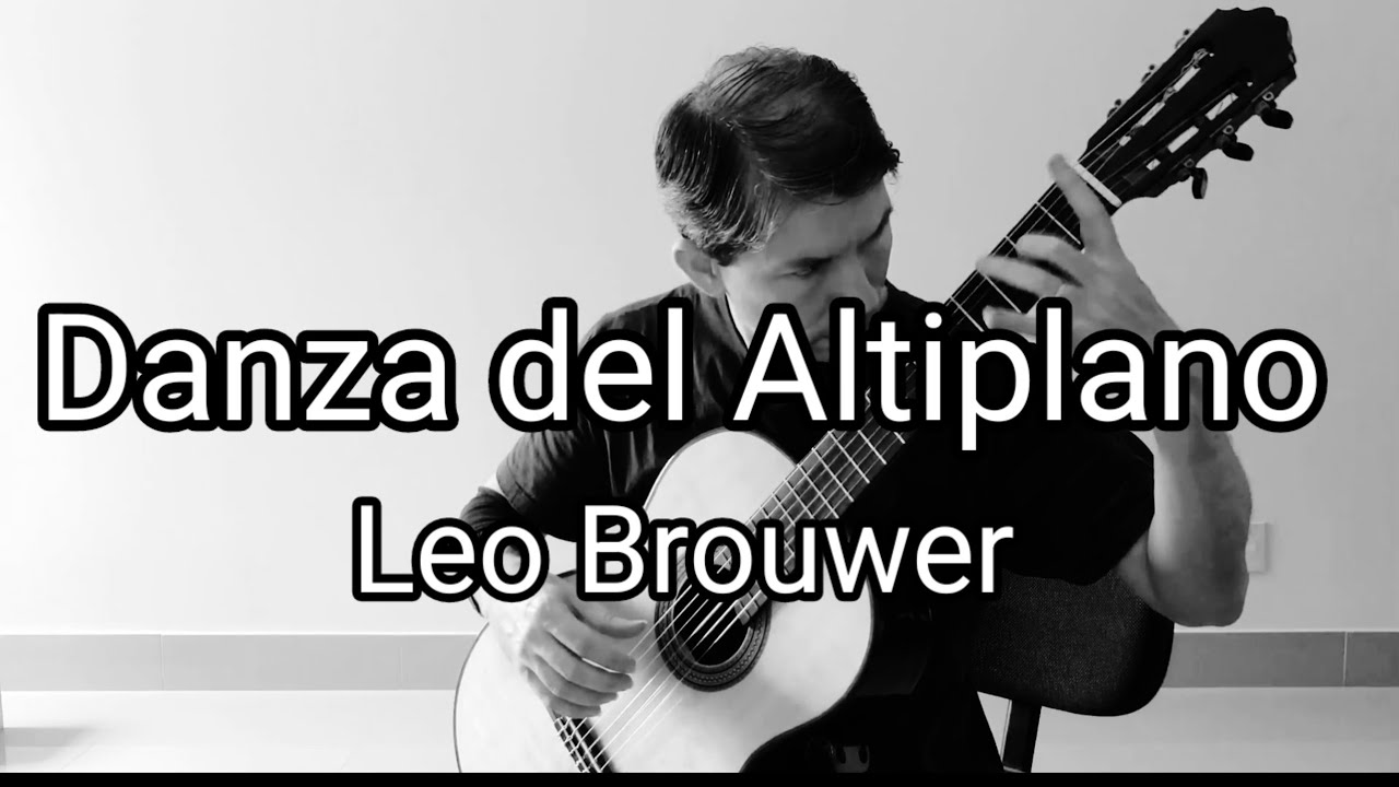 Leo Brouwer: Danza del Altiplano - Paulo Renato Lourenço (Violão)