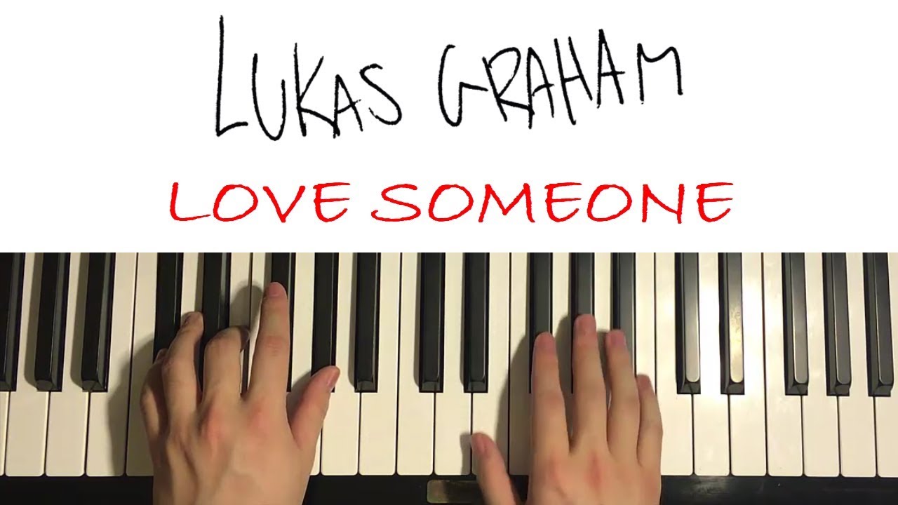 HOW TO PLAY - Lukas Graham - Love Someone (Piano Tutorial Lesson)