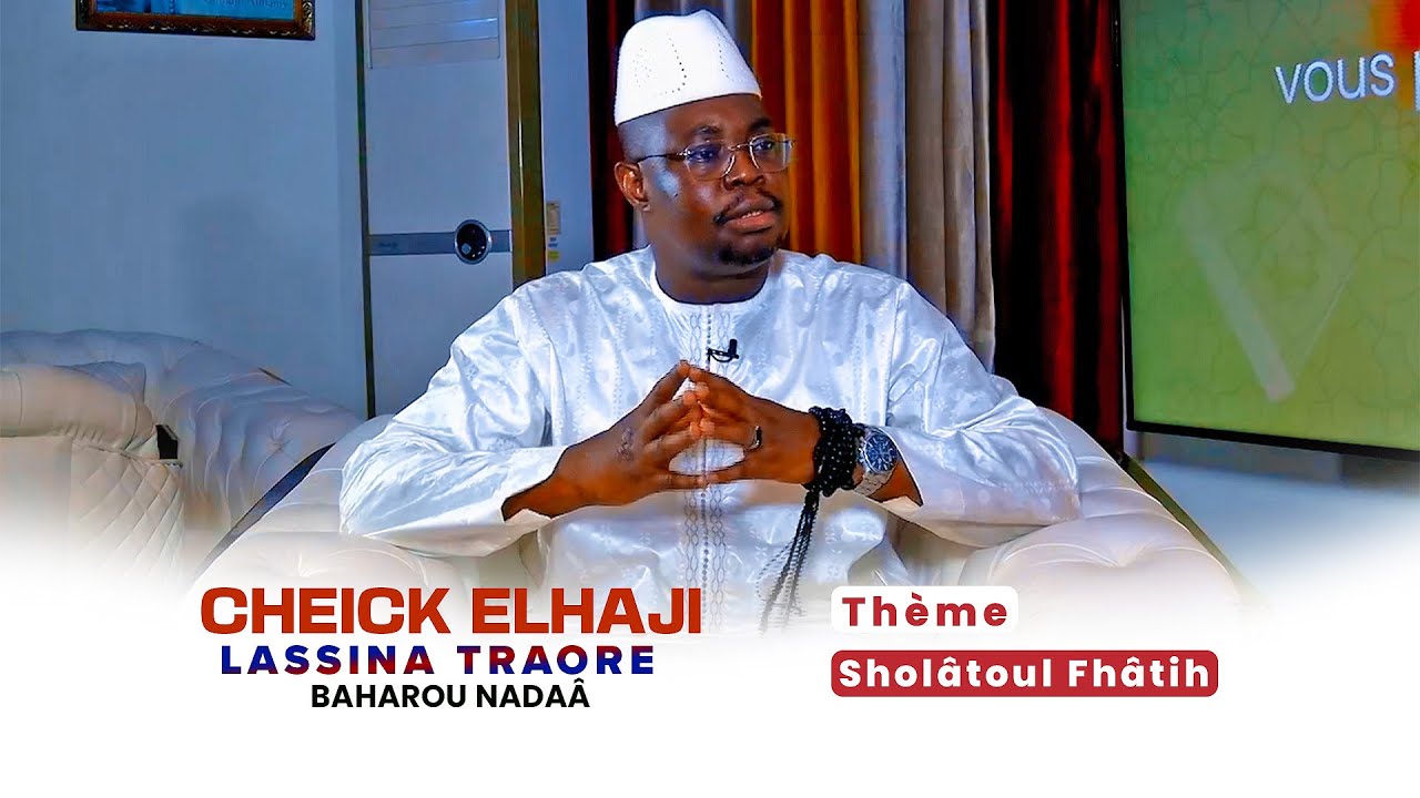 Cheick El Hadj Lassina Traoré dit Baharou Nadaa - (Secret de Sholâtoul Fhâtih )
