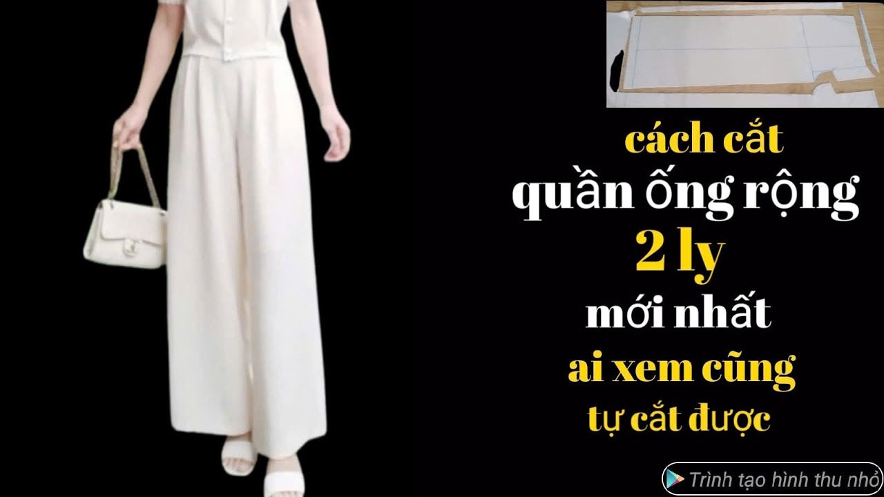 529✅ cách cắt quần ống rộng 2 lý nổi mới nhất công thức siêu dễ ai xem cũng tự cắt được