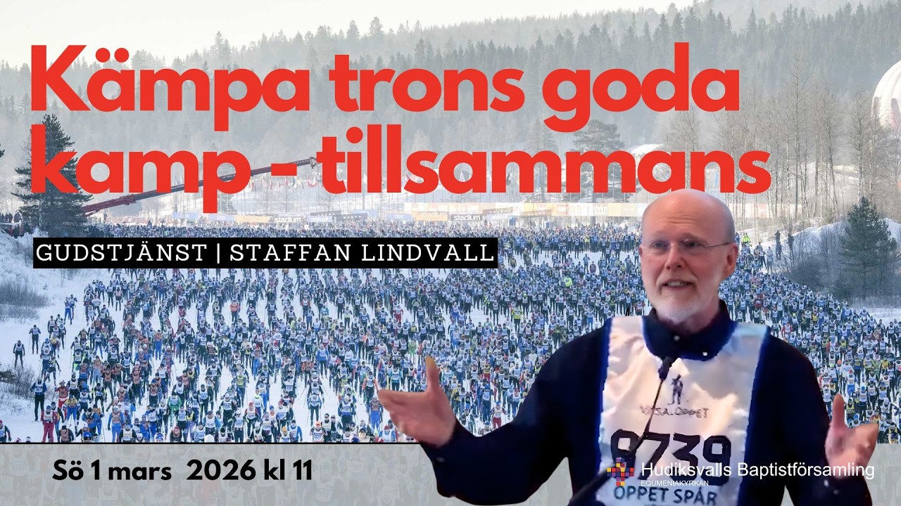 Kämpa trons goda kamp - tillsammans | Staffan | GUDSTJÄNST Sö 1 mars 2026 kl 11