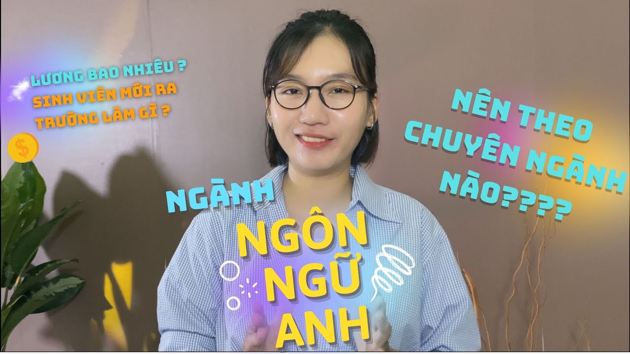 Ngành Ngôn Ngữ Anh | Nên làm phiên dịch hay giáo viên? Tiếng Anh thương mại ra làm gì?
