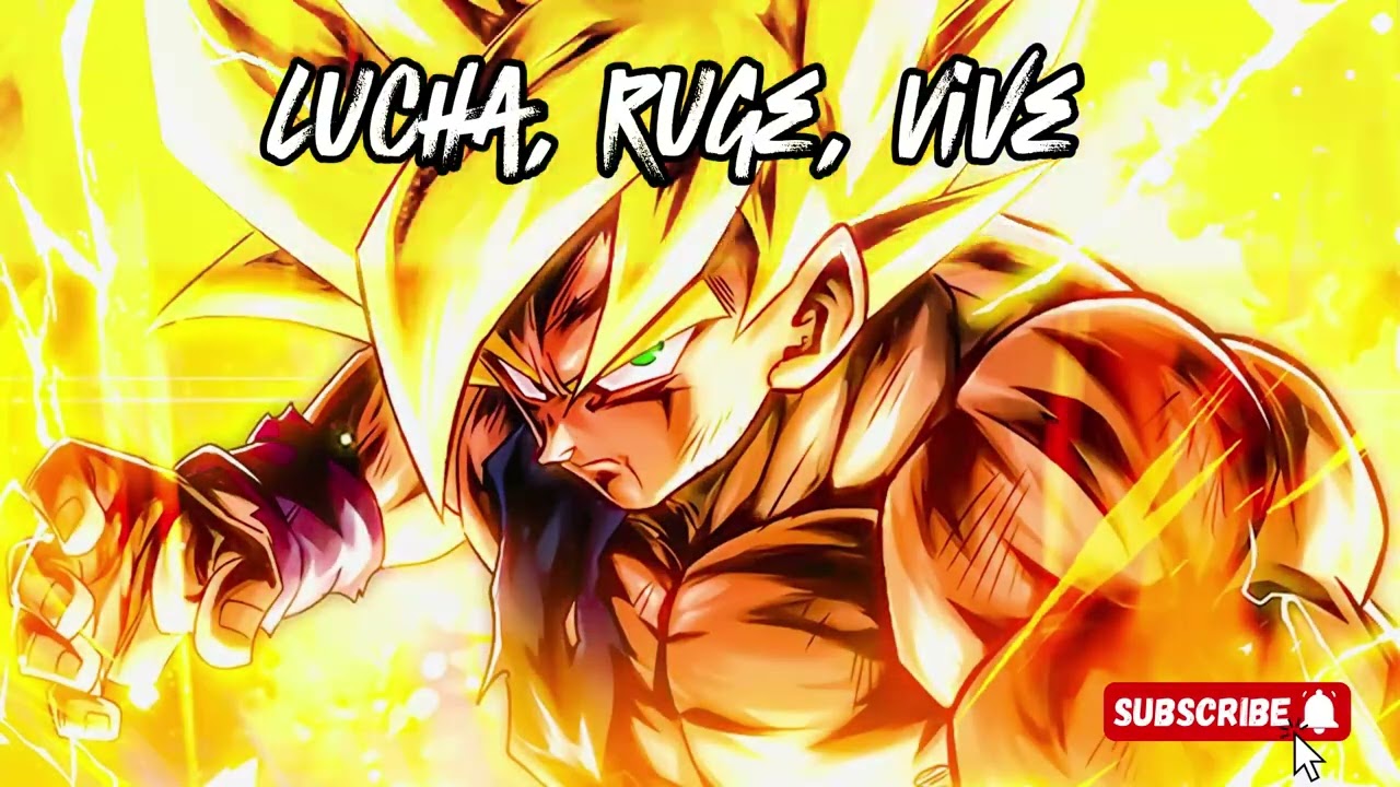 🔥 LUCHA, RUGE, VIVE 🔥 | Canción Épica - Goku Super Saiyajin