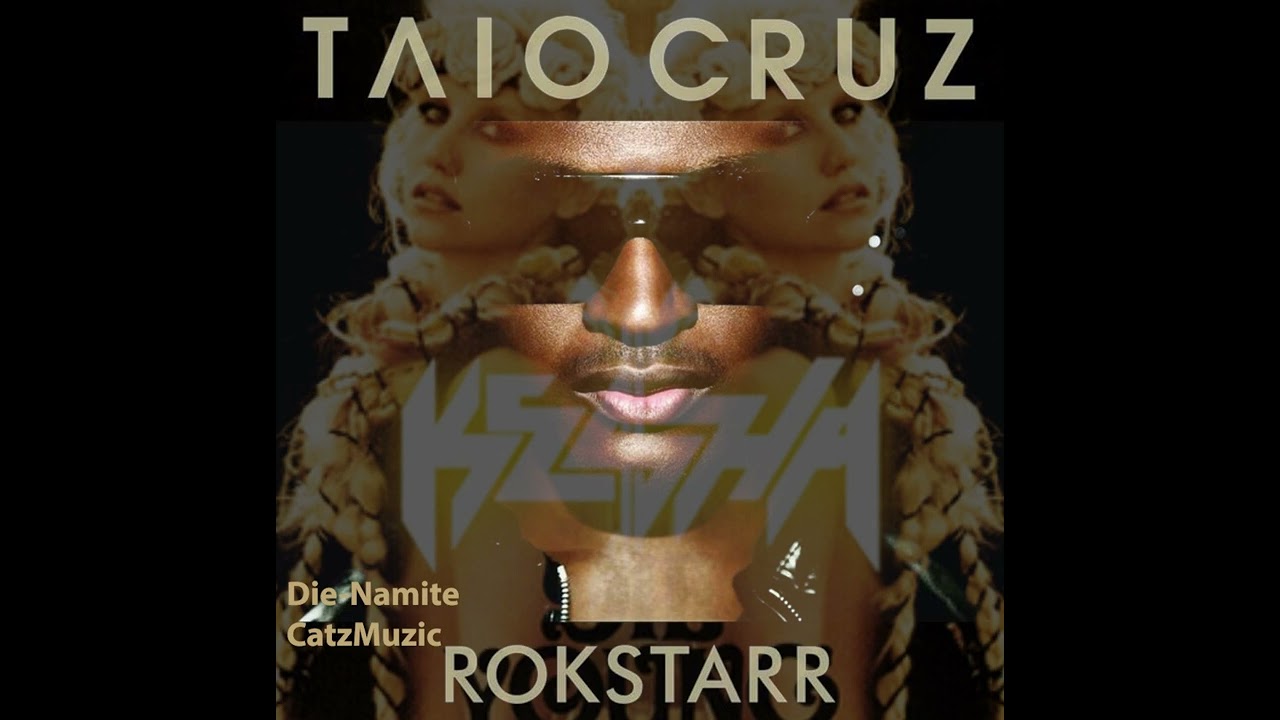 Die Namite (Ke$ha X Taio Cruz)