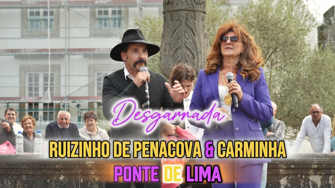 Desgarrada com Grande Surpresa no Final - Ruizinho de Penacova & Carminha - Ponte de Lima