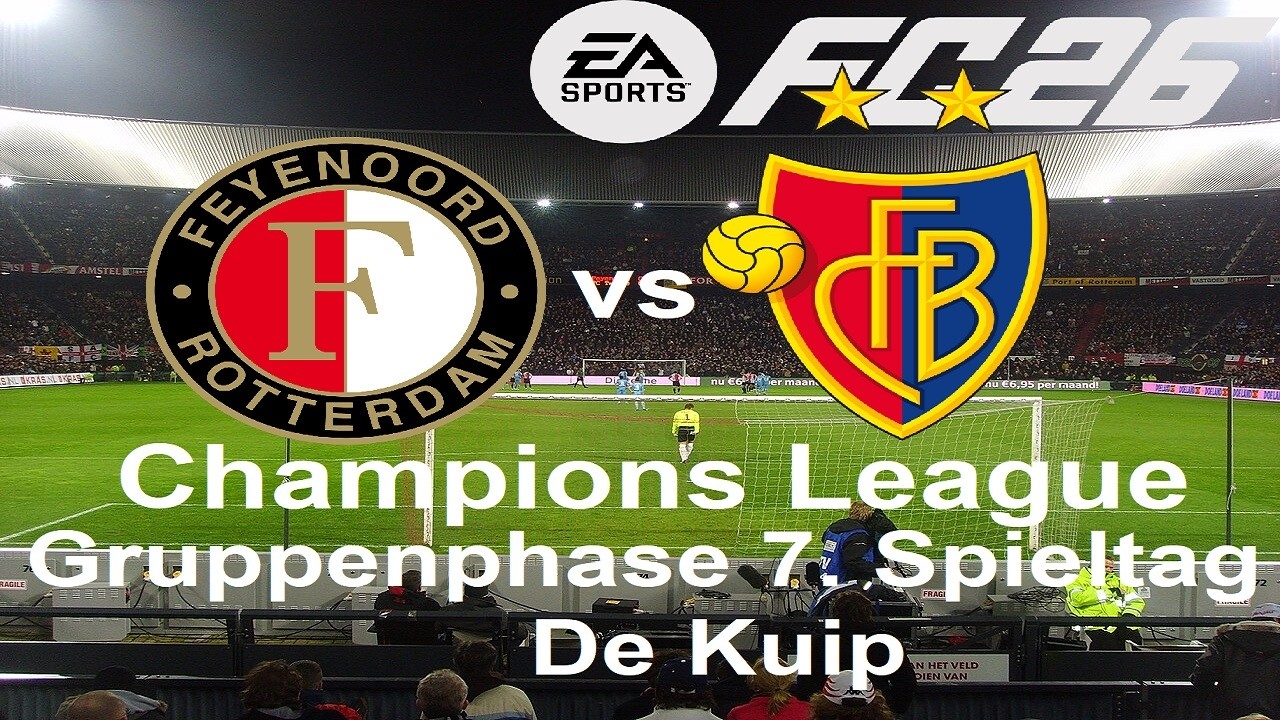 EA SPORTS FC26 S03E36 Champions League Gruppenphase 7. Spieltag bei Feyenoord Rotterdam