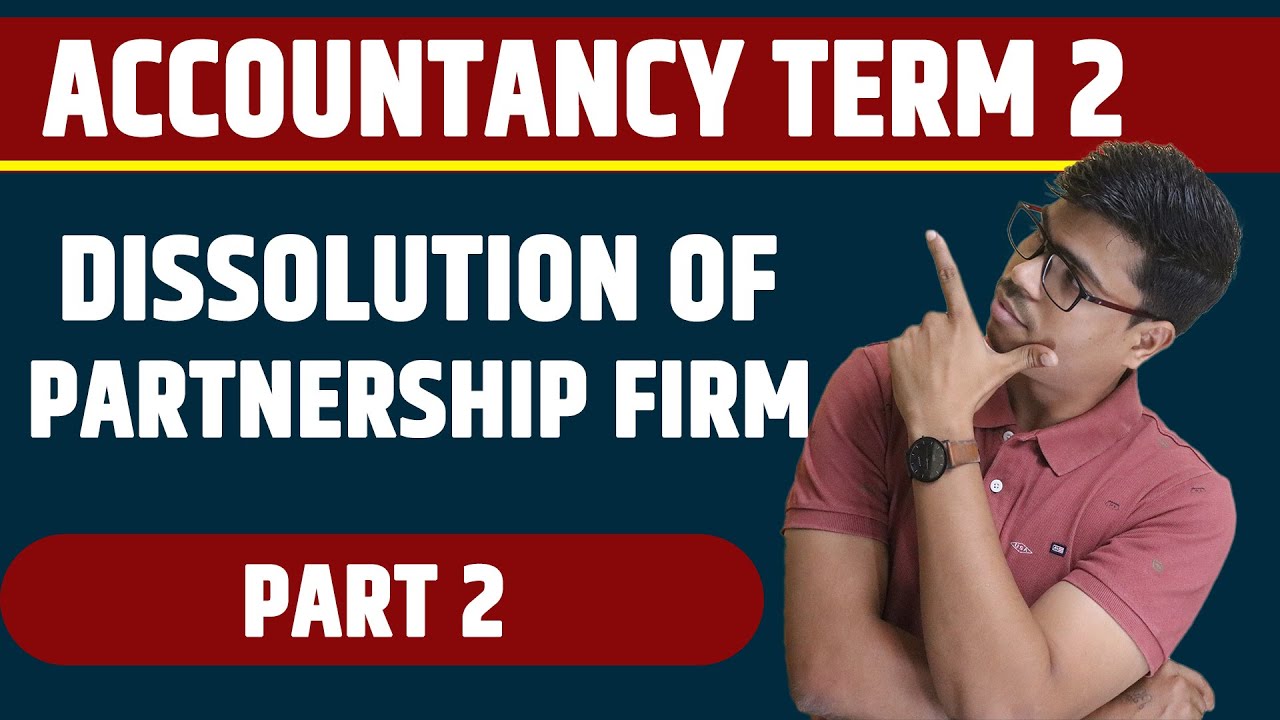 Dissolution of Partnership firm | Part 2 Accounts Term 2 Partner's Laon A/c & Full Fledged Questions