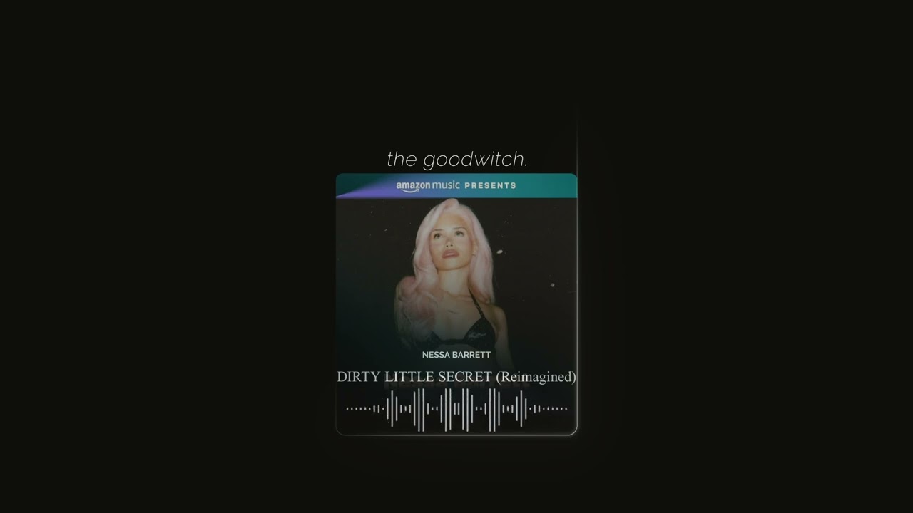 dirty little secret (reimagined) (amazon music presents) || nessa barrett || slowed + reverb