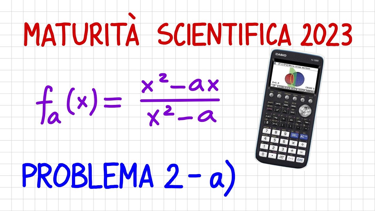 MATURITÀ SCIENTIFICA 2023 - PROBLEMA 2 punto a) con calc. grafica CASIO fx-CG50 _ MV28 _ CG683