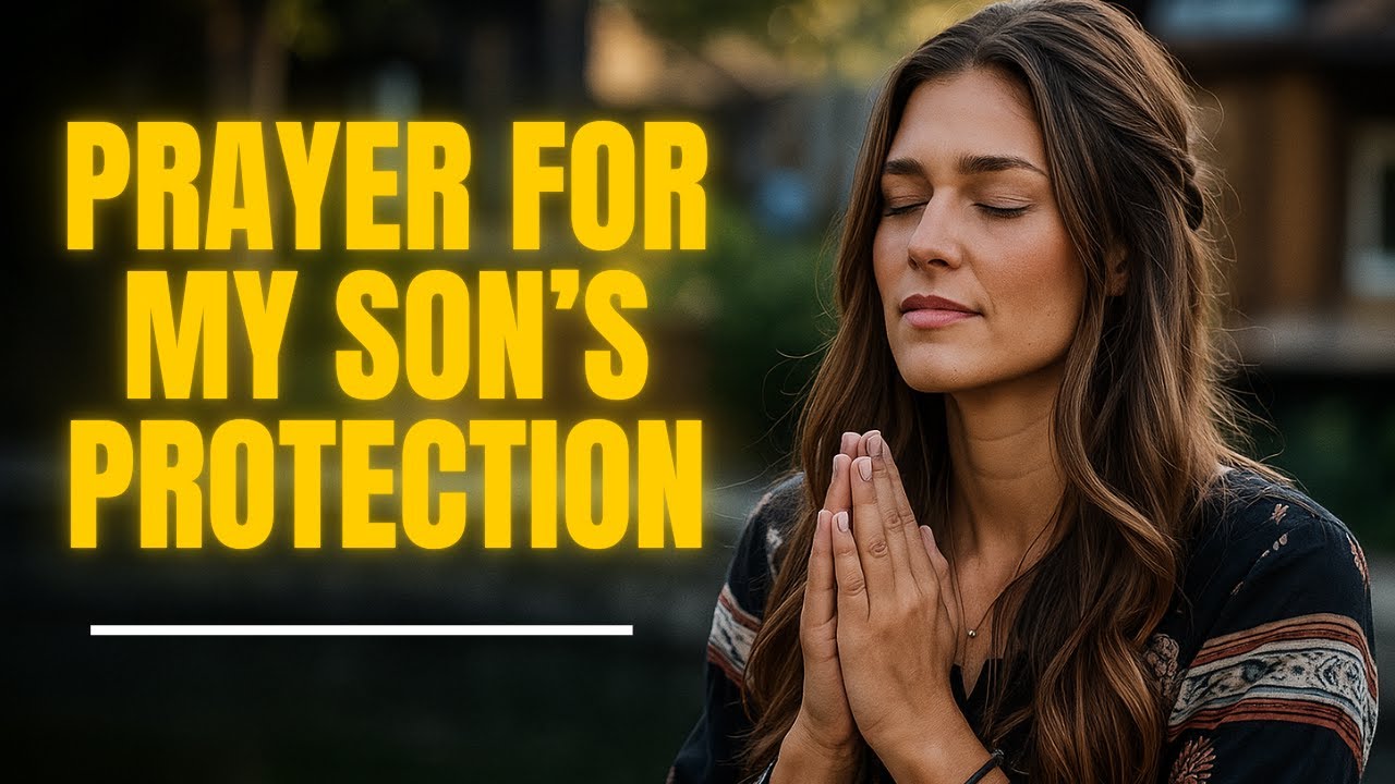 Prayer for My Son’s Protection and Future | Morning Prayer