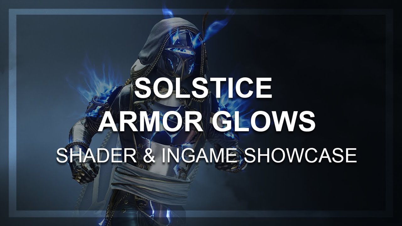 Solstice ARMOR GLOWS SHADER & INGAME Showcase [All Characters]