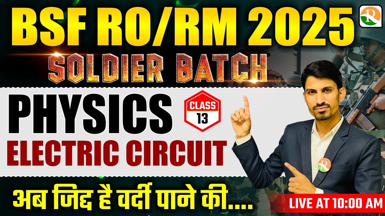 Soldier Batch | Electric Circuit-1| BSF RO RM Physics Class 2025 |BSF RO RM Online Batch Course 2025