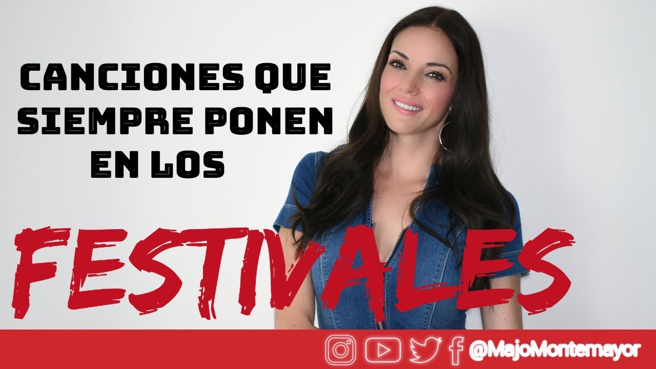 CANCIONES QUE SIEMPRE PONEN EN LOS FESTIVALES