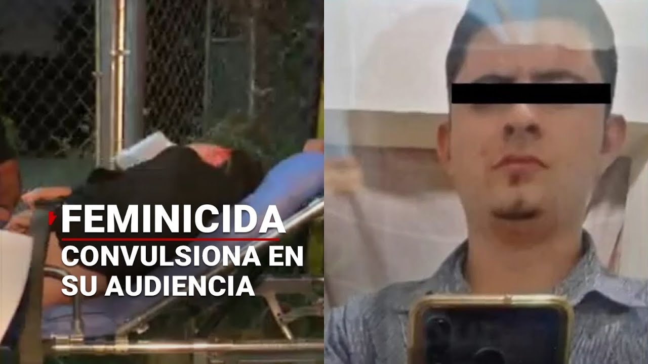 Doble feminicida convulsiona durante su primera audiencia en Jalisco