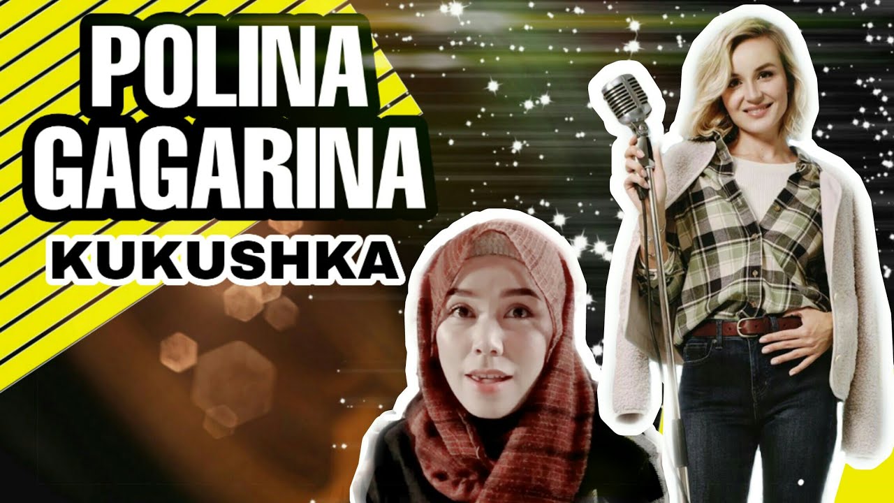 VIDEO REACTION : POLINA GAGARINA, KUKUSHKA
