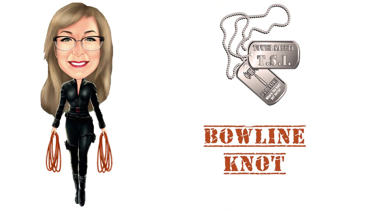 How to Make a Bowline ~ Tower Safety & Instruction