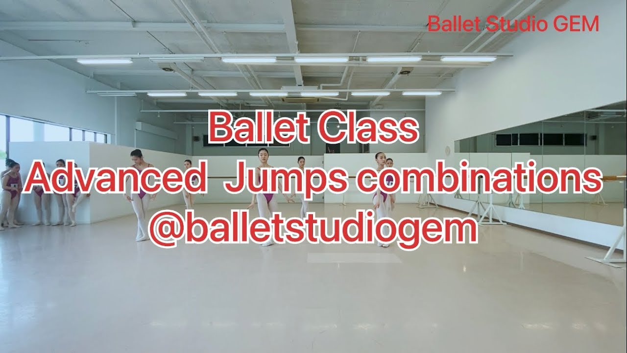 Ballet Class Advanced Jumps Combinatios @balletstudiogem
