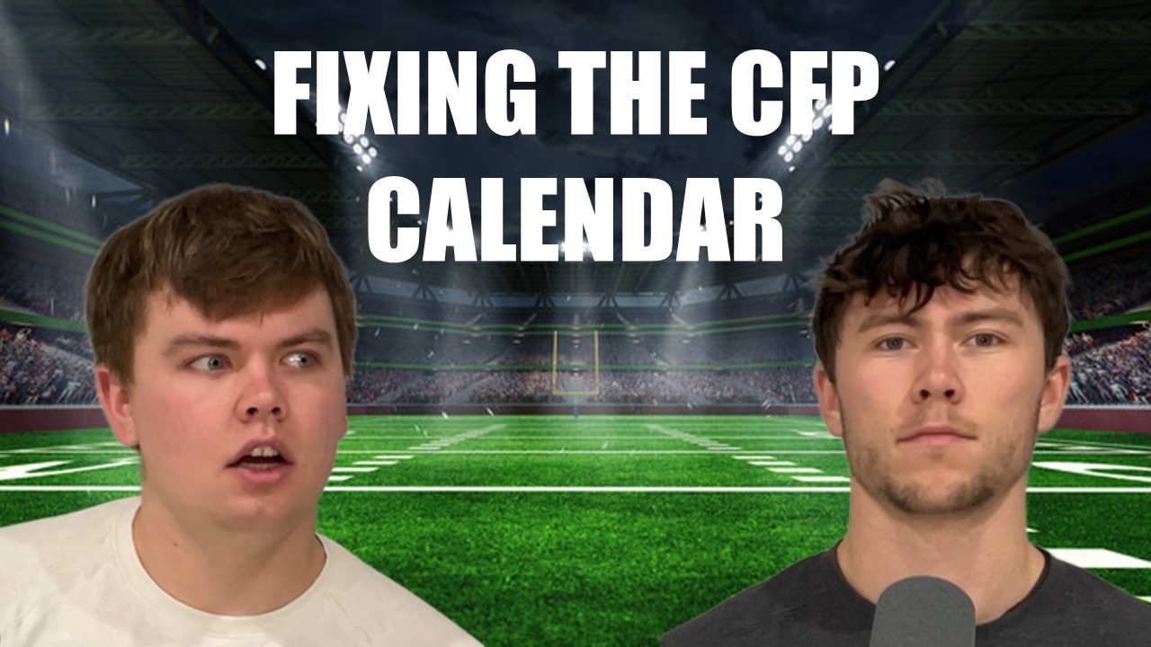The CFP Calendar Is BROKEN — Here’s How To Fix College Football’s Postseason