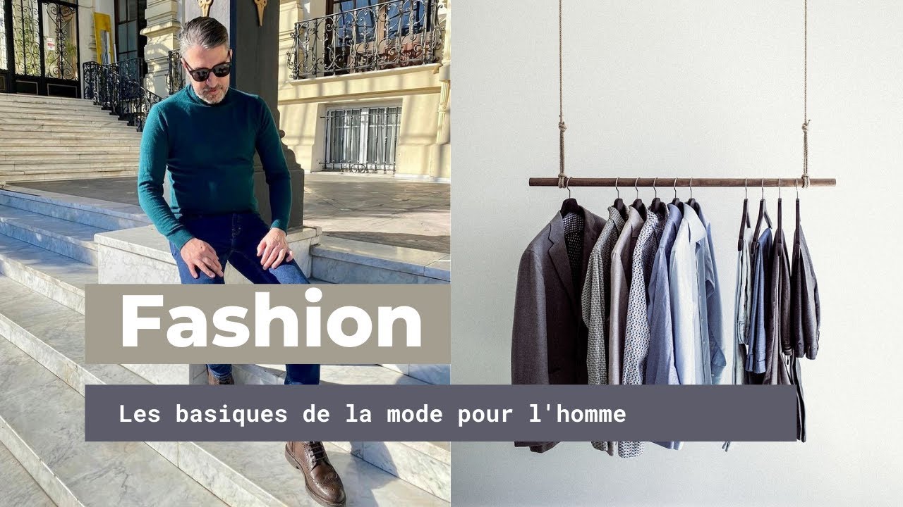 FASHION - Les basiques de la mode pour l'homme