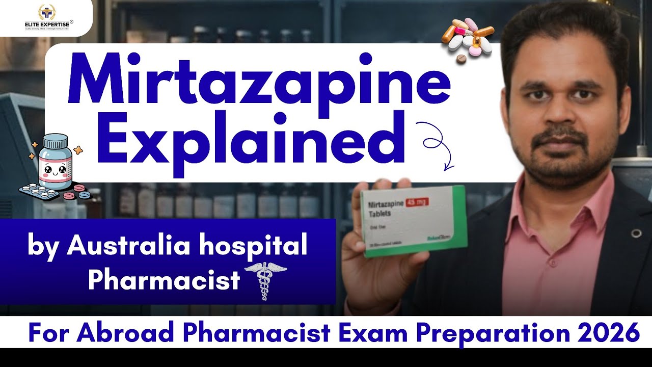 Mirtazapine Explained for Pharmacy Licensing Abroad Exams 2026|Mirtazapine Tablet Uses & Side Effect