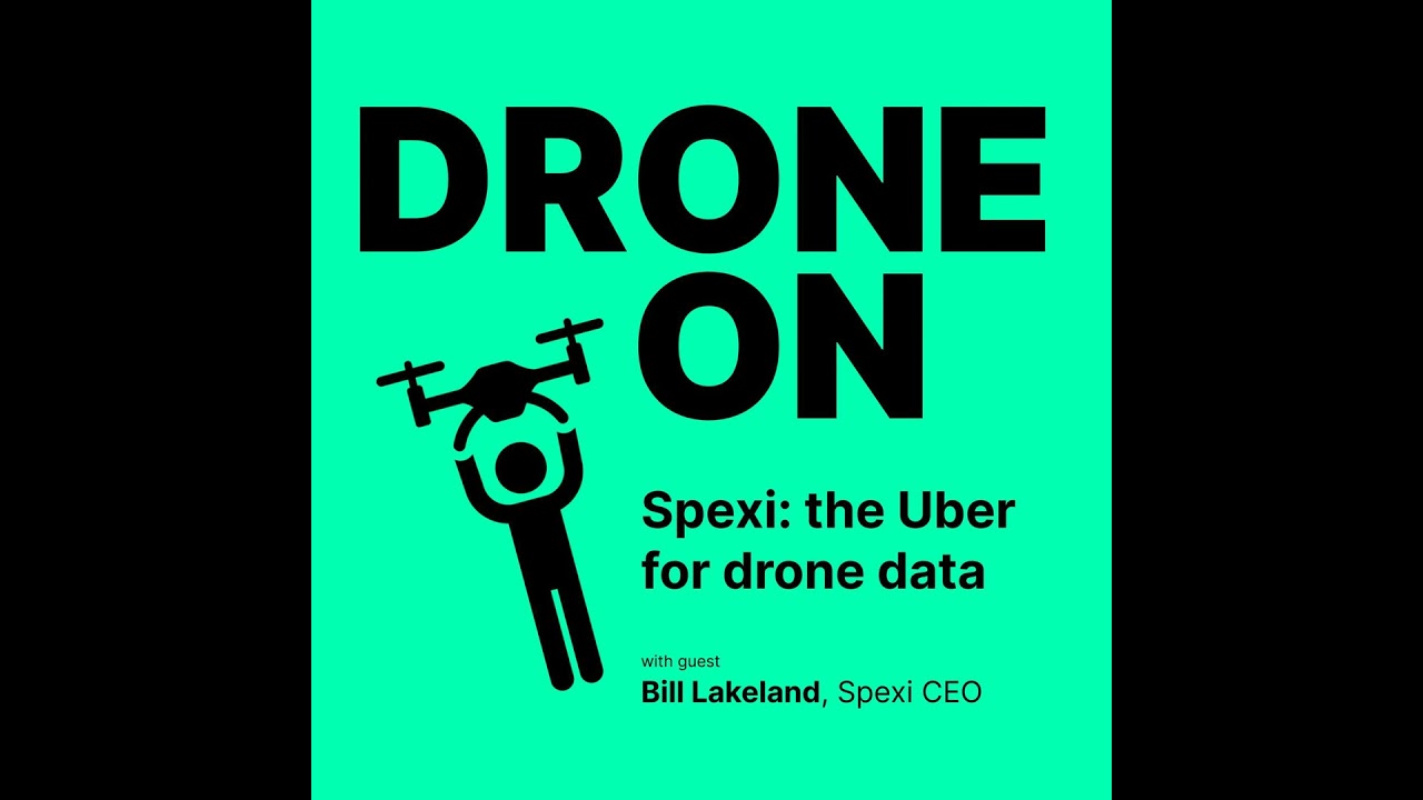 Spexi: Why the Uber for Drone Data is Upgrading the World Map