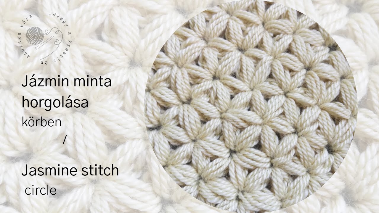 Jázmin minta horgolása körben - Jasmine crochet stitch
