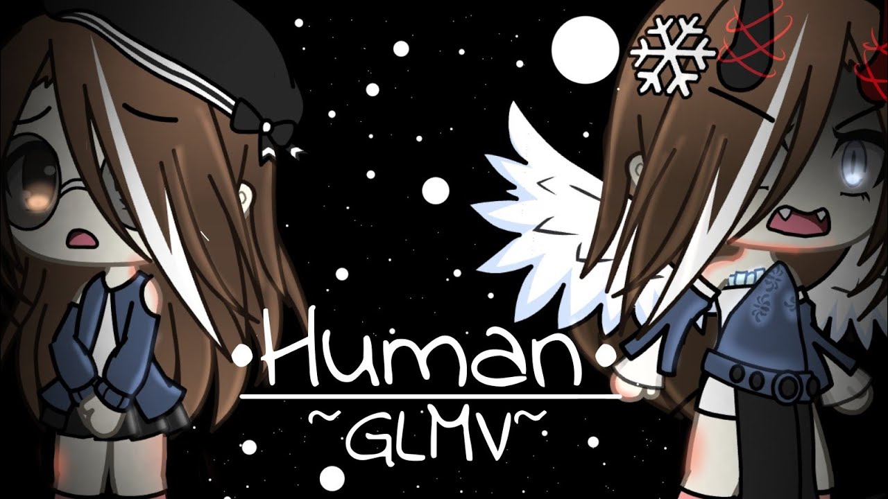 💕•Human•✨ // GLMV //( Gacha Life Music Vidio~ )