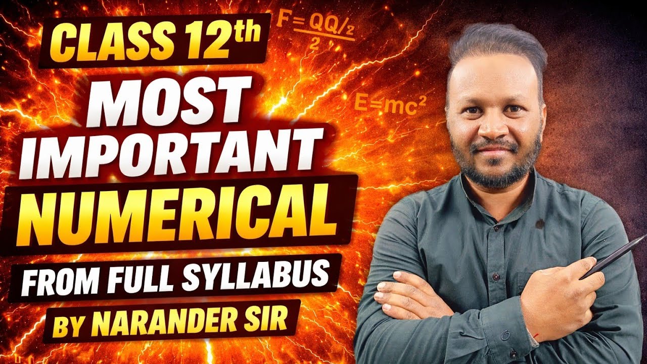 Class 12th Most important Numerical from full syllabus by narander sir