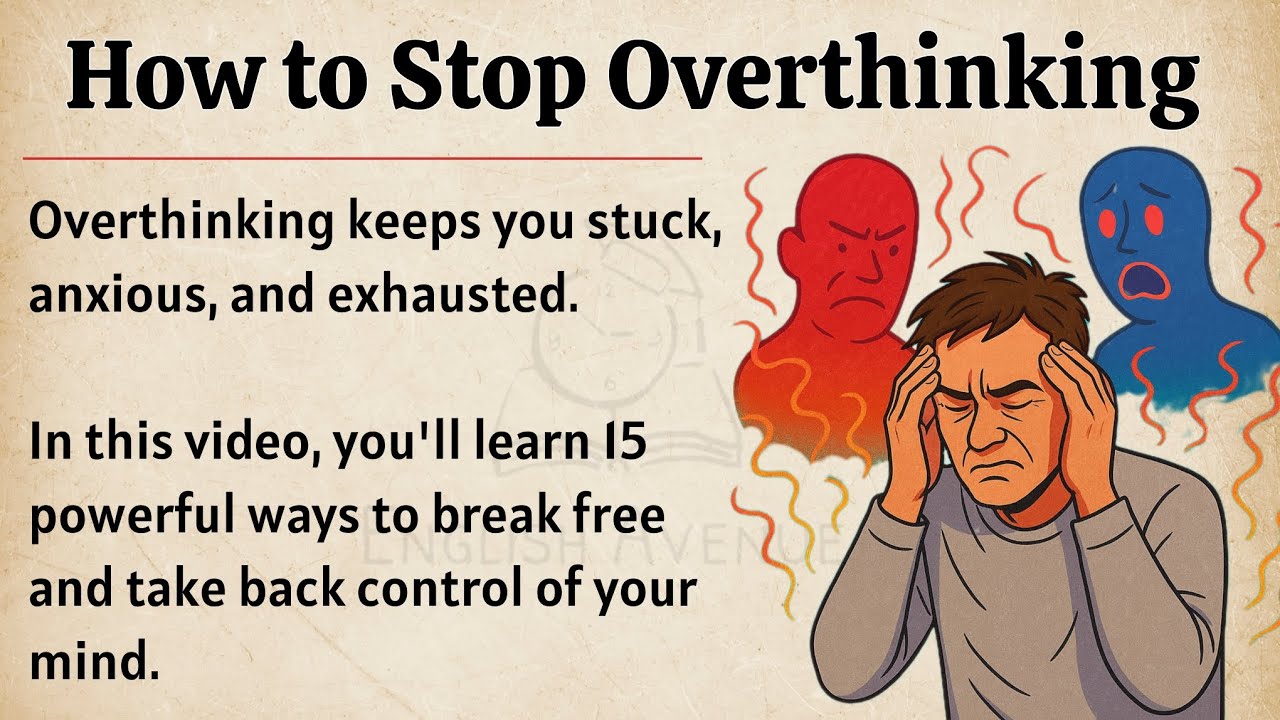 How to Stop Overthinking || Graded Reader || Improve Your English Fluency ✅️