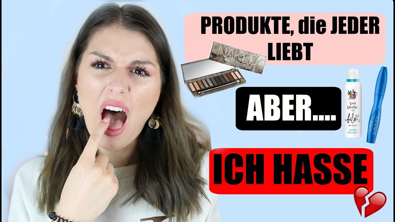 PRODUKTE, die ich HASSE, die sonst alle anderen LIEBEN!