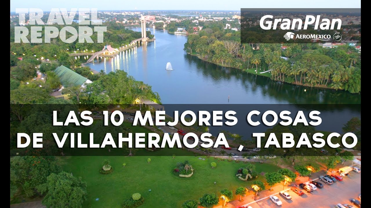 Qu&eacute; visitar en Villahermosa, Tabasco