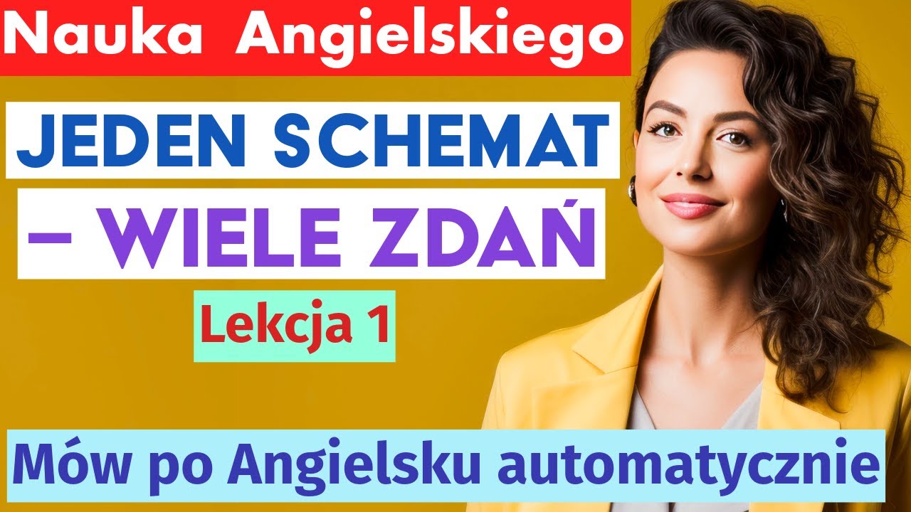 Angielski automatycznie – Jeden schemat, wiele zdań | Słuchaj i powtarzaj | Lekcja 1