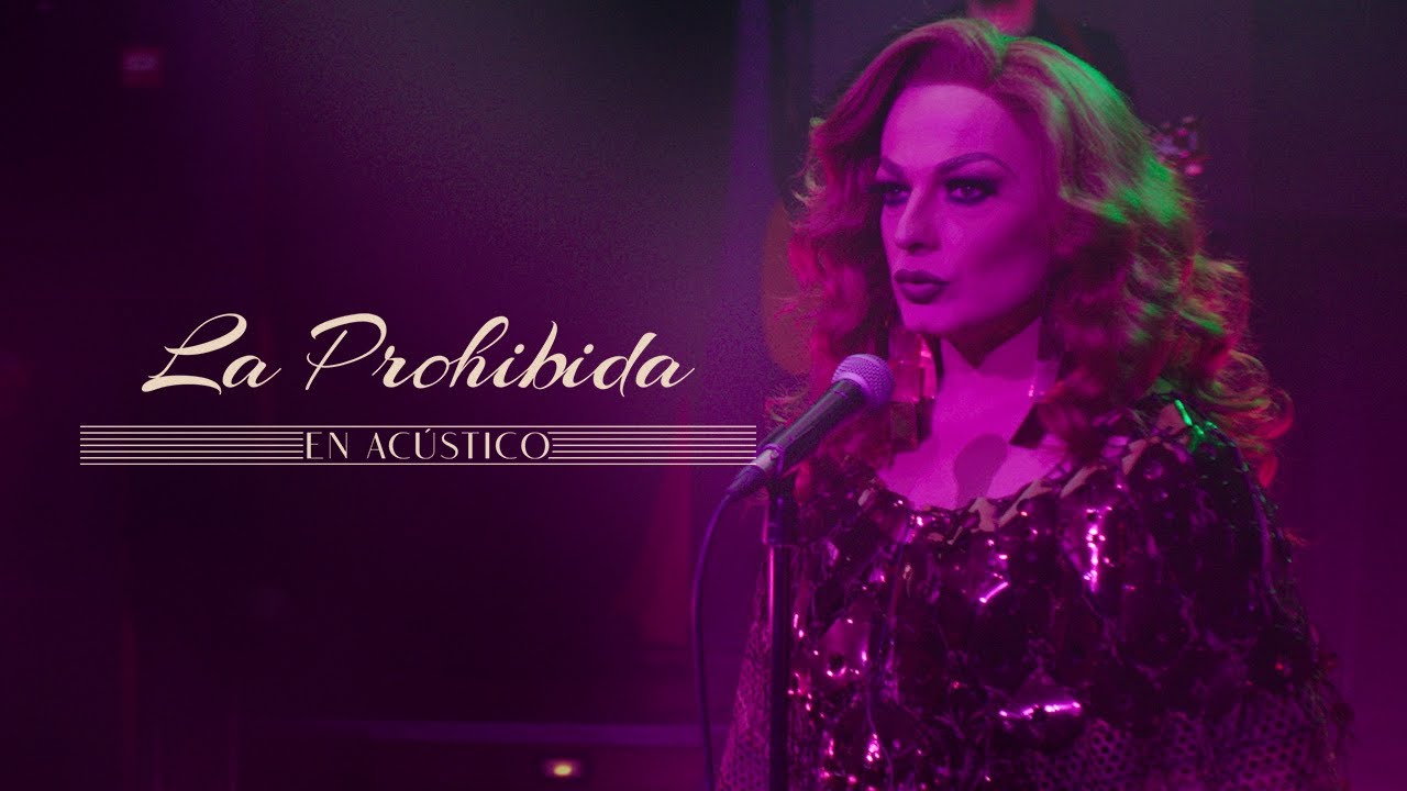 LA PROHIBIDA en AC&Uacute;STICO