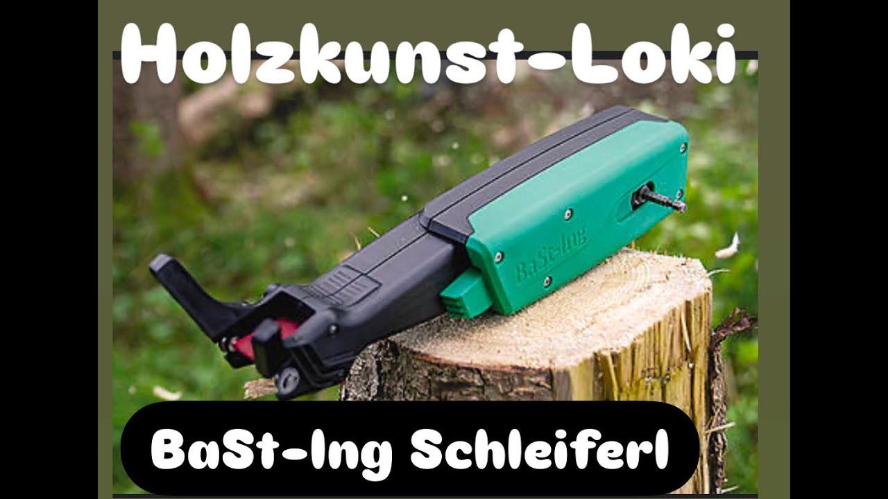 BaSt-Ing Schleiferl Holzkunst-Loki:
