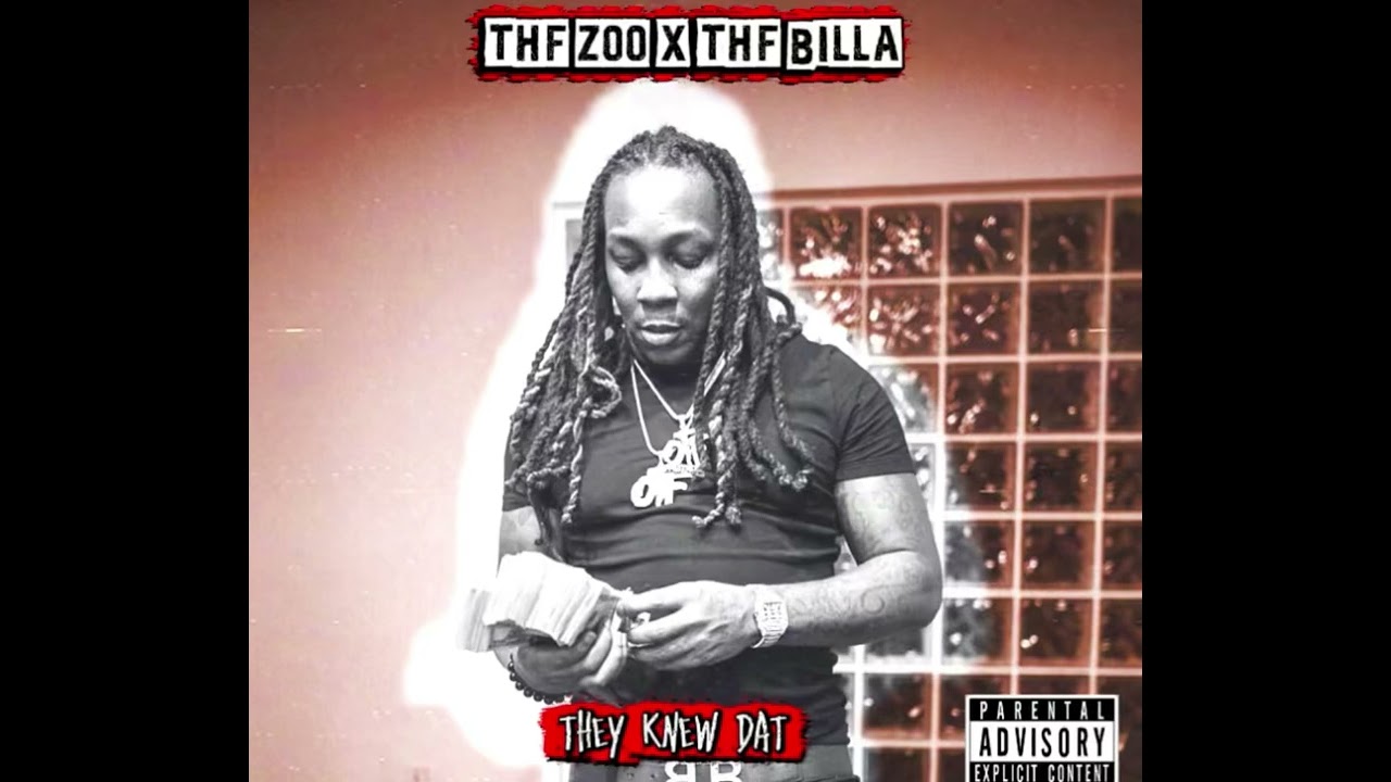 THF BAYZOO & THF BILLA &ldquo;They Knew Dat&rdquo; OFFICIAL AUDIO 