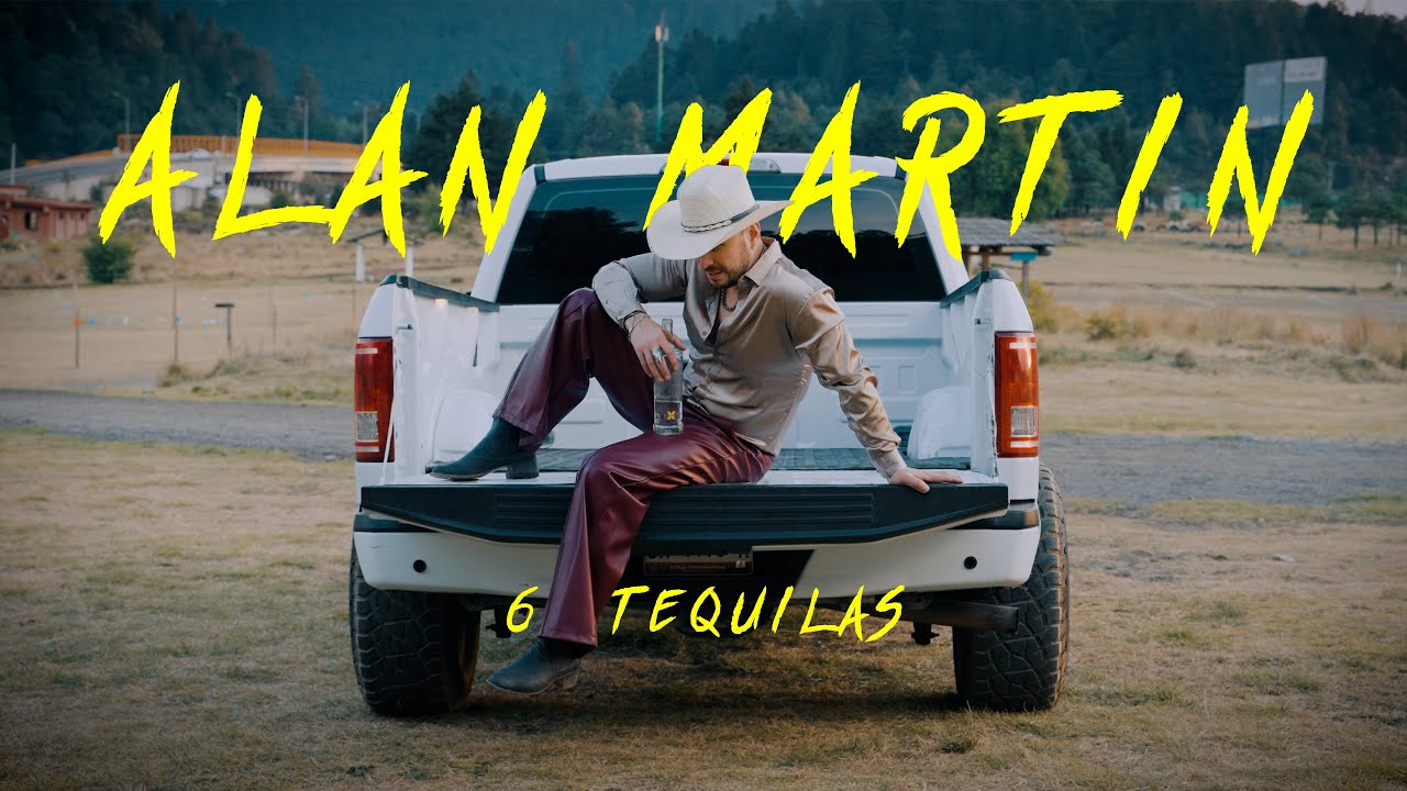 Alan Martín - 6 tequilas (Video Oficial)