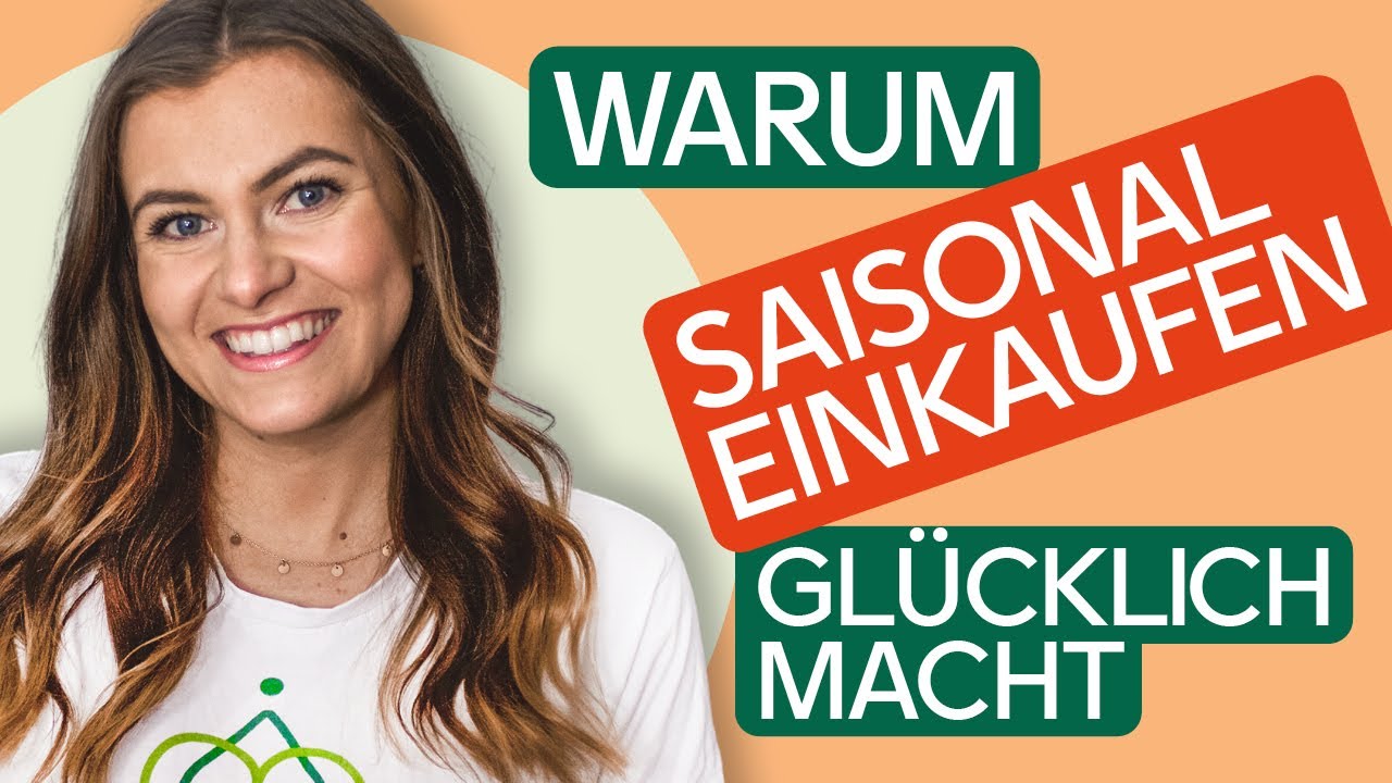 Saisonal einkaufen leicht gemacht I Gemüse und Obst passend kaufen I Tipps & Tricks