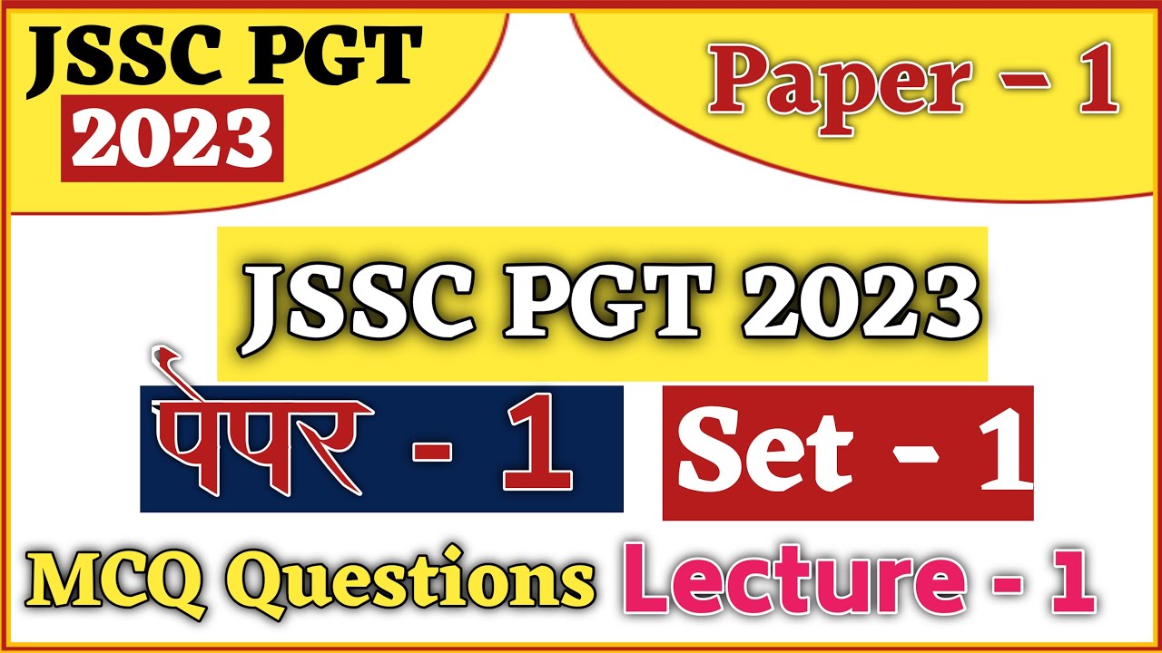 JSSC PGT PAPER 1 SET 1 || JSSC PGT PAPER 1 MCQ MOCK TEST || JSSC PGT PAPER 1 MCQ QUESTIONS