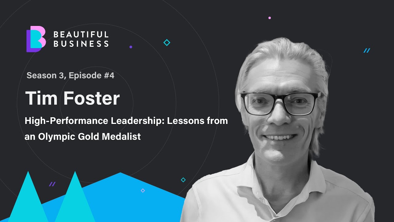 High-Performance Leadership: Lessons from an Olympic Gold Medalist with Tim Foster MBE