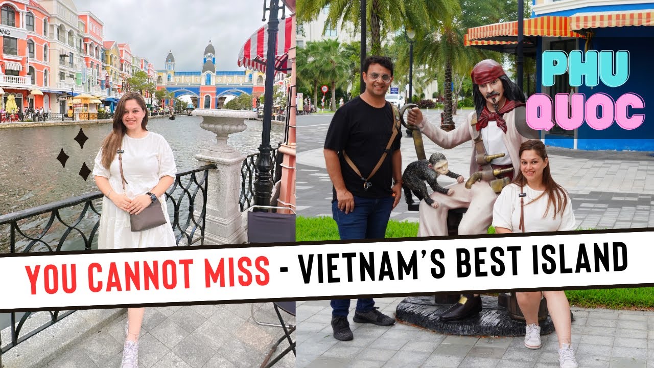 PHU QUOC Island - Vietnam’s BEST Island - Full Itinerary