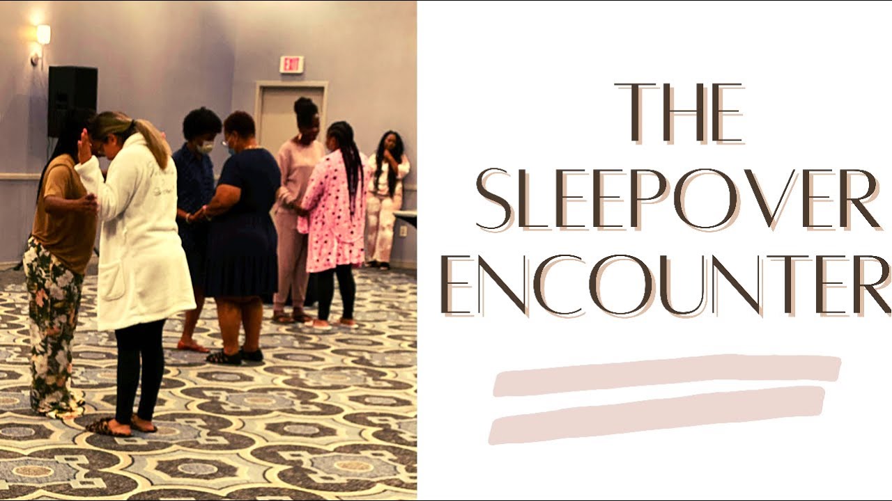 The Sleepover Encounter Worship Night