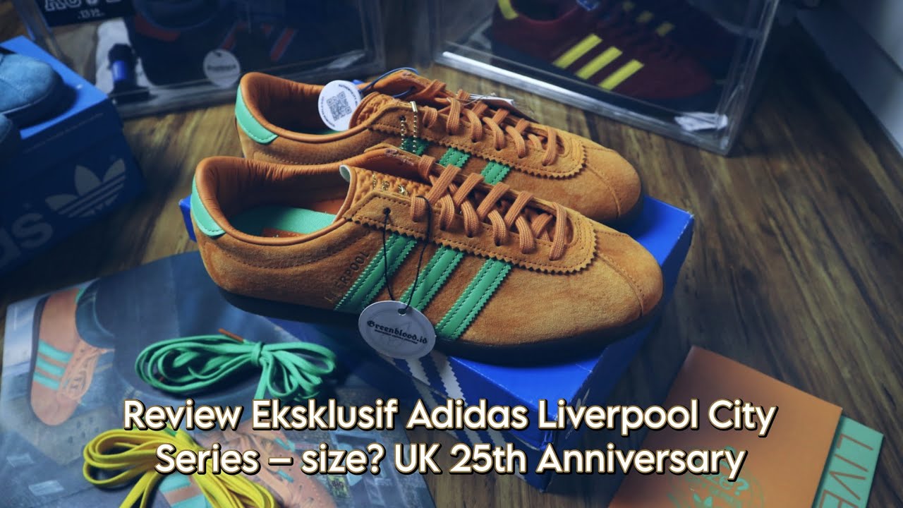 Review Eksklusif Adidas Liverpool City Series size? UK 25th Anniversary #adidasliverpool #adidas 